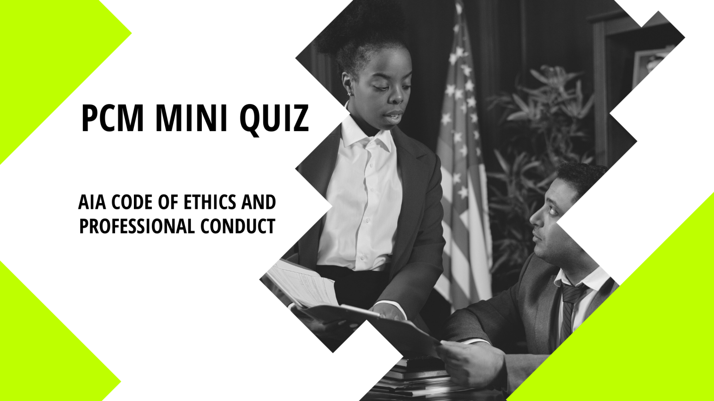 Mini Quiz: AIA Code of Ethics and Professional Conduct – RMSM Studio